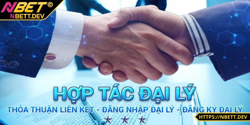 Đại Lý NBET - Khám Phá Những Lợi Ích Khi Hợp Tác 2 Chính sách hoa hồng hấp dẫn khi trở thành đại lý