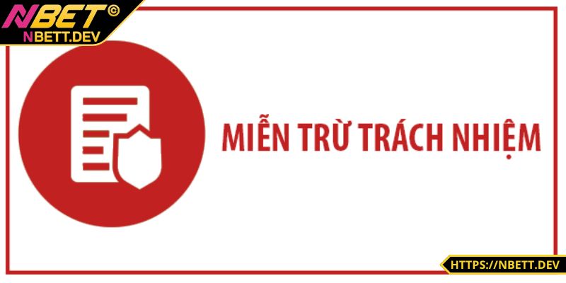 Miễn Trừ Trách Nhiệm NBET - Các Điều Khoản Anh Em Cần Lưu Ý 4 Đảm bảo rằng bet thủ chịu một phần về bảo mật tài khoản
