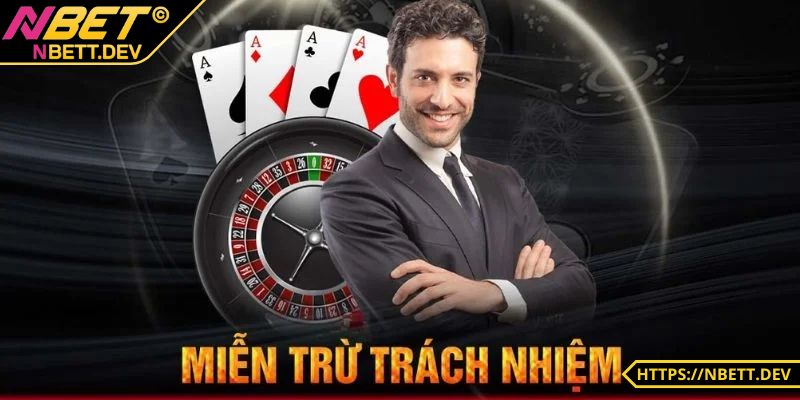 Miễn Trừ Trách Nhiệm NBET - Các Điều Khoản Anh Em Cần Lưu Ý 3 Mọi hành vi gian lận bị phát hiện, người chơi chịu hoàn toàn