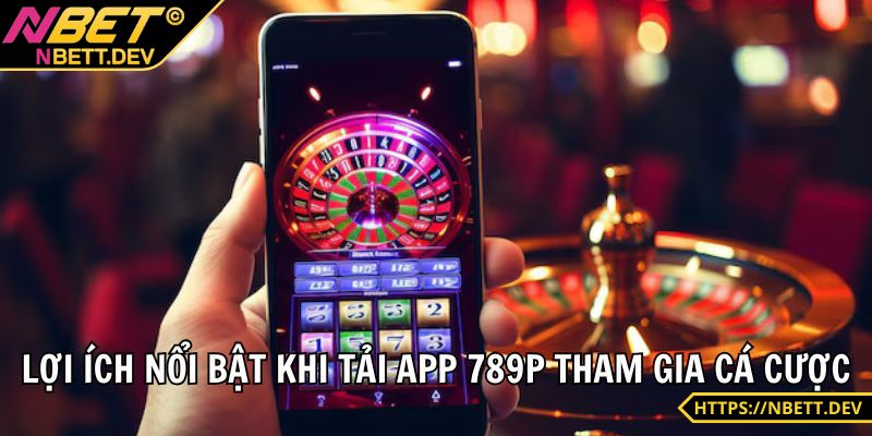 Tải App NBET - Ứng Dụng Nâng Tầm Trải Nghiệm Cho Bet Thủ 1 Lợi ích hiện hữu khi anh em tải app NBET